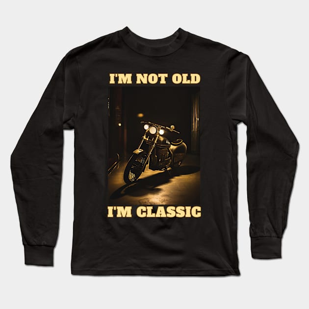 I'm Not Old I'm Classic Long Sleeve T-Shirt by FehuMarcinArt